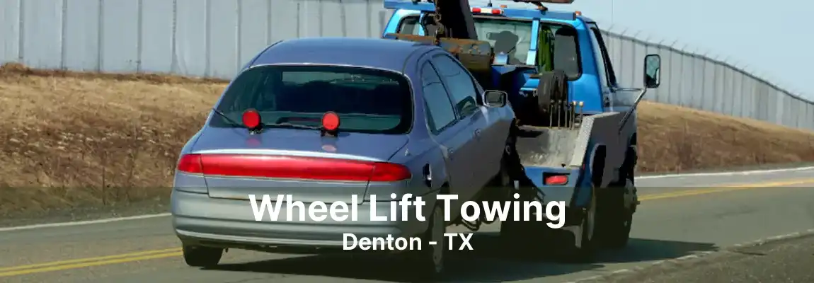 Wheel Lift Towing Denton - TX