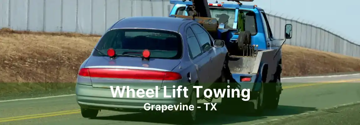 Wheel Lift Towing Grapevine - TX