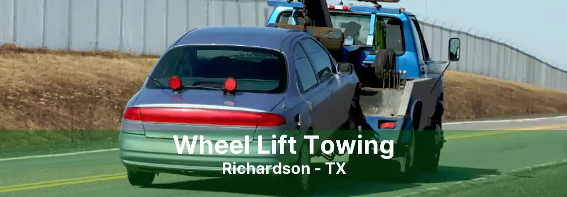 Wheel Lift Towing Richardson - TX