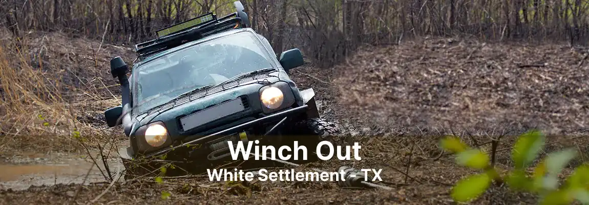 Winch Out White Settlement - TX